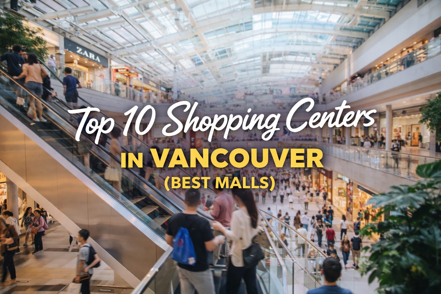 Looking for the top 10 shopping centers in Vancouver? Explore the best malls for shopping, dining, and top brands across the city.