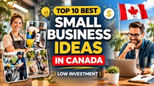 Looking for the best business ideas in Canada? Explore 10 low-investment small business ideas for 2026, including startup costs, profits, and step-by-step guides for beginners.